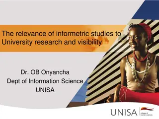 The Relevance of Informetric Studies to University Research and Visibility