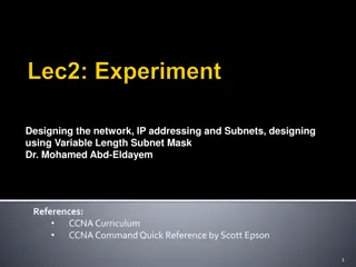 Designing the Network: IP Addressing and Subnets with Variable Length Subnet Mask