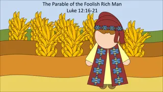 Parable of the Foolish Rich Man & the Importance of Prioritizing Spiritual Wealth