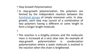 • Step Growth Polymerization