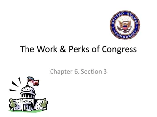 The Work & Perks of Congress