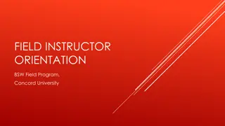 FIELD INSTRUCTOR ORIENTATION