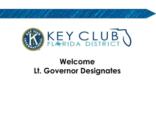 Welcome Lt. Governor Designates Objectives & Expectations