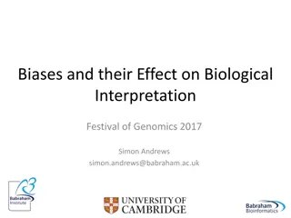 Biases and Their Impact on Biological Interpretation at Genomics Festival