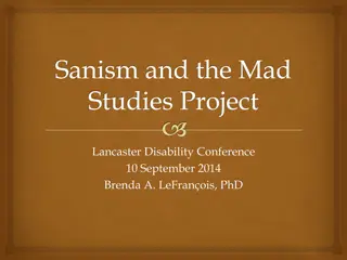 Sanism and the Mad Studies Project: Understanding and Challenging Mental Health Stigma
