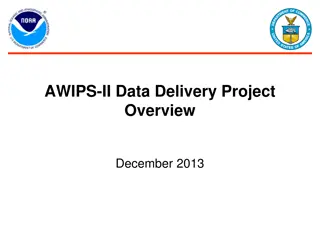 AWIPS-II Data Delivery Project Overview - December 2013