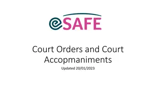 Court Orders and Accompaniments Update - Legal Support Procedures