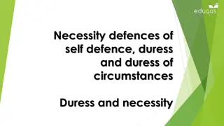 Necessity Defences: Self Defence and Duress