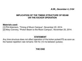 Implications of Beam Timing on Kicker Operation
