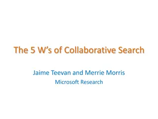 Collaborative Search Insights: Who, What, Where, When & Why