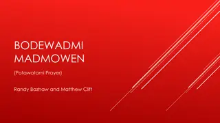 Potawatomi Prayer: Bodewadmi Madmowen Ceremony