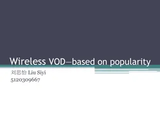 Wireless VOD Based on Popularity