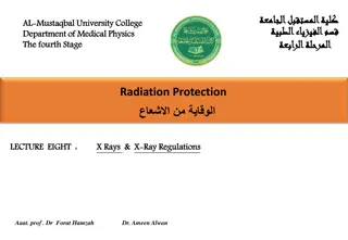 X-Rays: Properties, Production, and Regulations