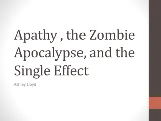 Apathy, Zombie Apocalypse, and Single Effect - Stories and Reflections