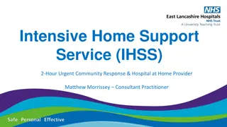 Intensive Home Support Service (IHSS) - Urgent Community Response
