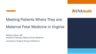 Maternal Fetal Medicine in Virginia: Meeting Patients Where They Are