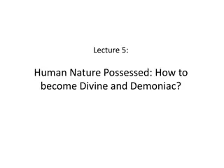Human Nature Possessed: Becoming Divine and Demoniac