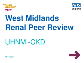 “Renal Peer Review at UHNM - CKD Data and Care Processes”