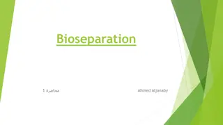 Insights into Bioseparation Processes