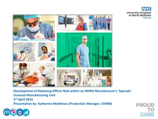 Development of Releasing Officer Role within MHRA Manufacturers Specials