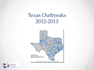 Texas Outbreaks 2012-2013 Overview