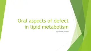 Oral aspects of defect in lipid metabolism