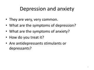 Symptoms and Treatment of Depression and Anxiety