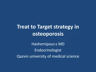 Treat to Target Strategy in Osteoporosis: Overview and Implementation