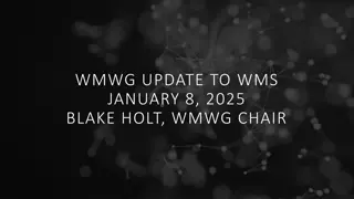 WMWG Update to WMS January 8, 2025