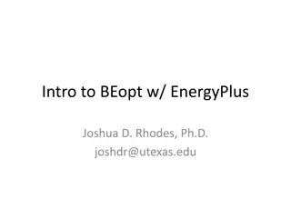 Intro to BEopt with EnergyPlusJoshua D. Rhodes, Ph.D
