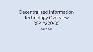 Decentralized Information Technology Overview RFP #220-05 August 2019