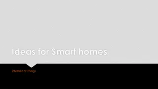 Ideas for Smart homes