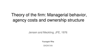 Theory of the Firm: Ownership Structure & Agency Costs