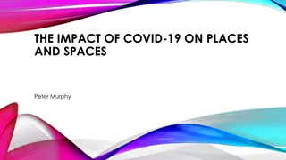 THE IMPACT OF COVID-19 ON PLACES  AND SPACES