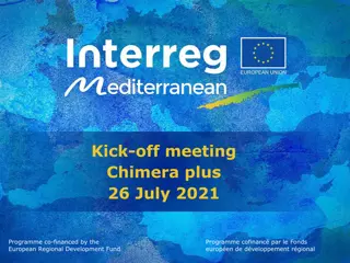 Kick-off Meeting Chimera Plus - Programme Co-financed by the European Regional Development Fund