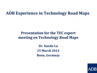 ADB Experience in Technology Road Maps Presentation for TEC Expert Meeting