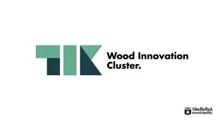 The Wood Innovation Cluster: Regional Reinforcement Creating Value