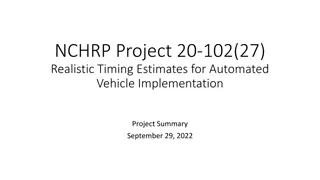 Realistic Timing Estimates for Automated Vehicle Implementation