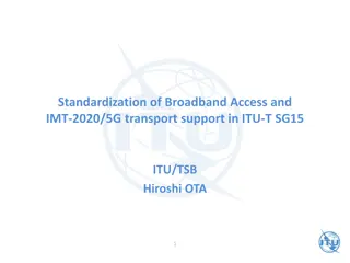 Standardization of Broadband Access and IMT-2020/5G Transport Support