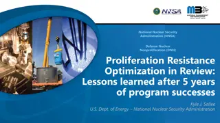 Lessons learned after 5 years of program successes in Proliferation Resistance Optimization