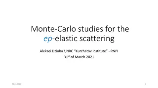 Monte-Carlo Studies for EP Elastic Scattering
