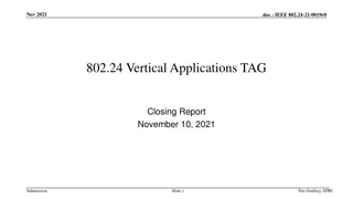 IEEE 802.24 Vertical Applications TAG Closing Report