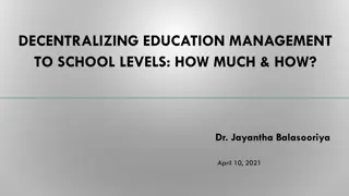 Decentralizing Education Management to School Levels: How and Why