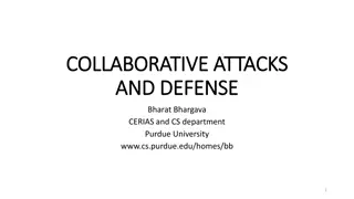Collaborative Attacks and Defense Research at Purdue University
