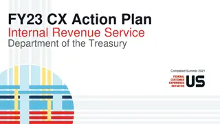 FY23 CX Action Plan Internal Revenue Service Department of the Treasury Completed Summer 2021