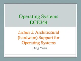 Architectural Support for Operating Systems - Key Hardware Concepts