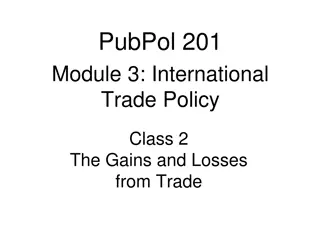 International Trade Policy: Gains and Losses from Trade