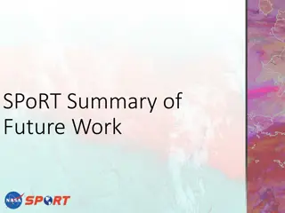 Future Work in SPoRT: Transfer of NASA Earth Science for Short-term Forecasting