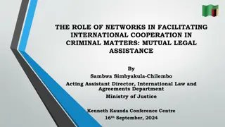 Facilitating International Cooperation in Criminal Matters: Mutual Legal Assistance