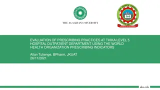 Evaluation of Prescribing Practices at Thika Level 5 Hospital Outpatient Department